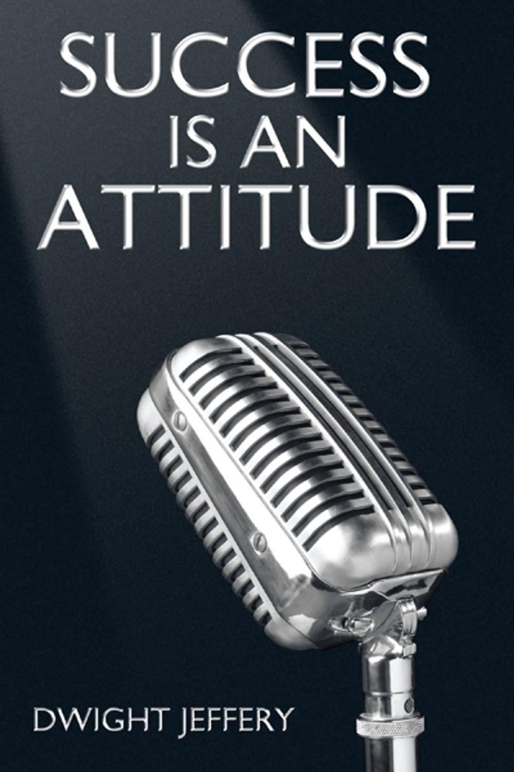 Big bigCover of Success Is an Attitude