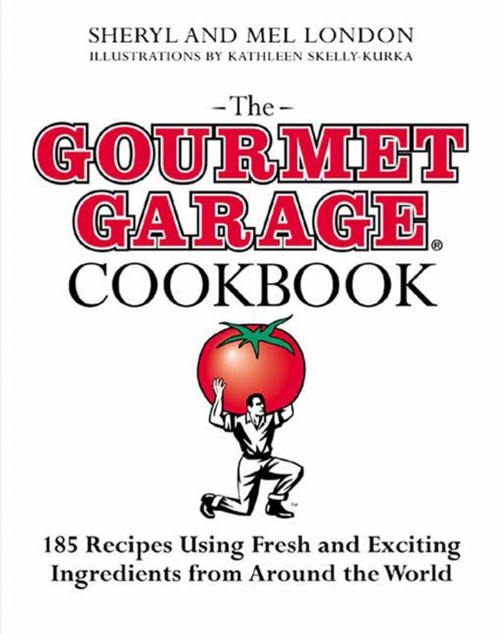 Big bigCover of The Gourmet Garage Cookbook