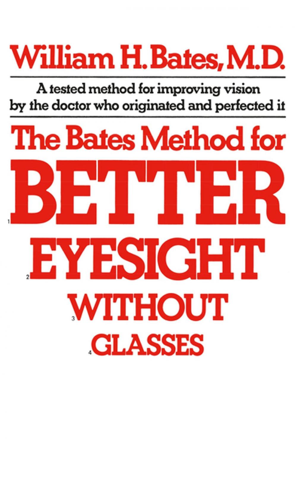 Big bigCover of The Bates Method for Better Eyesight Without Glasses