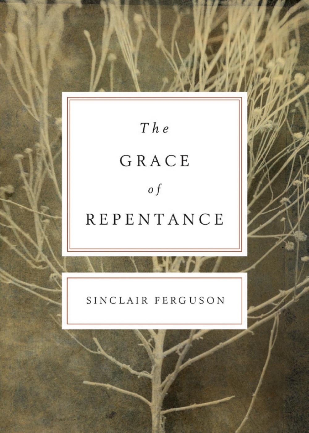 Big bigCover of The Grace of Repentance (Repackaged Edition)