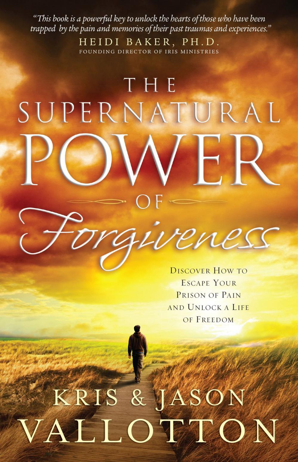 Big bigCover of The Supernatural Power of Forgiveness