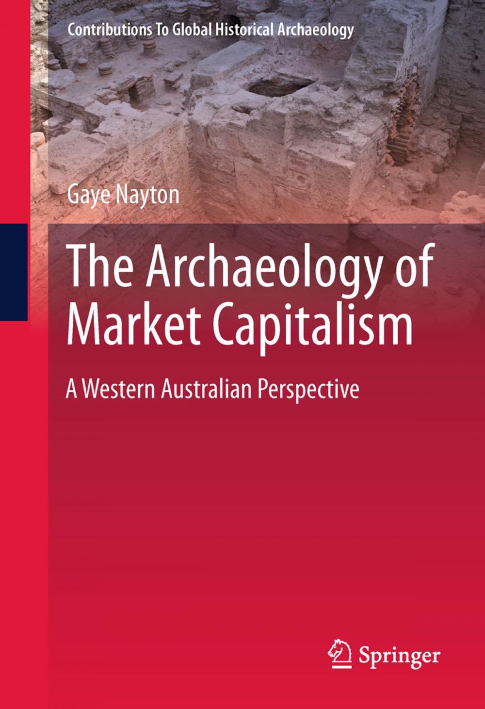 Big bigCover of The Archaeology of Market Capitalism