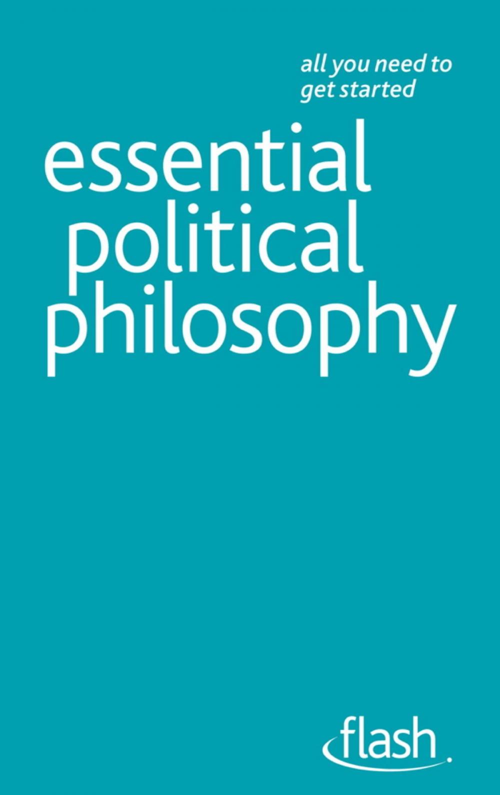 Big bigCover of Essential Political Philosophy: Flash