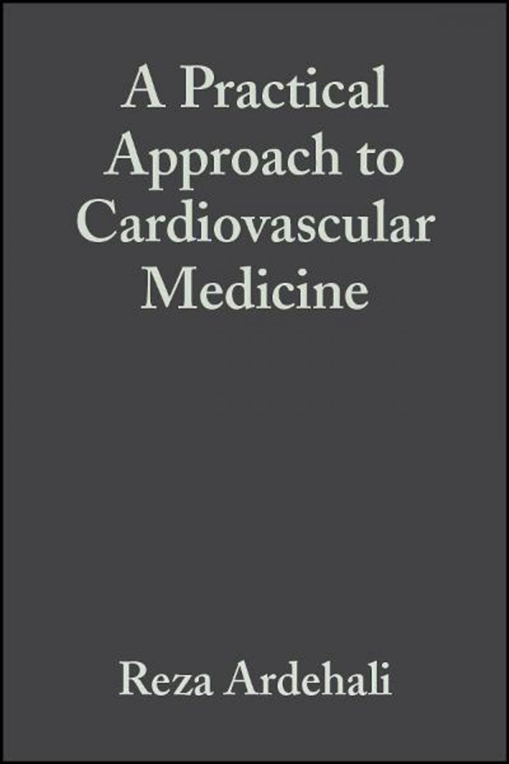 Big bigCover of A Practical Approach to Cardiovascular Medicine (WGF ES ePub)