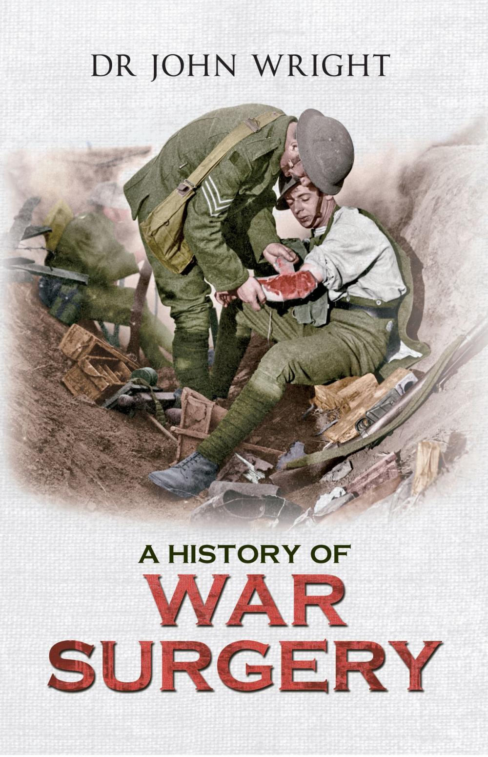 Big bigCover of A History of War Surgery