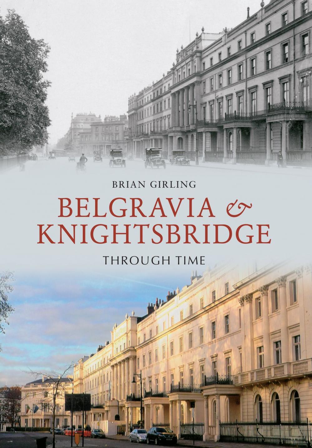 Big bigCover of Belgravia & Knightsbridge Through Time