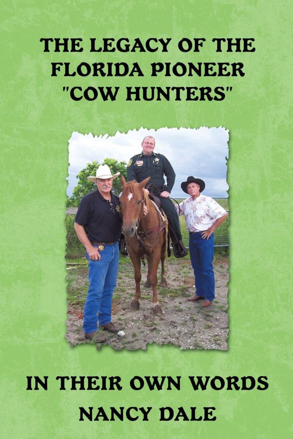 Big bigCover of The Legacy of the Florida Pioneer "Cow Hunters"