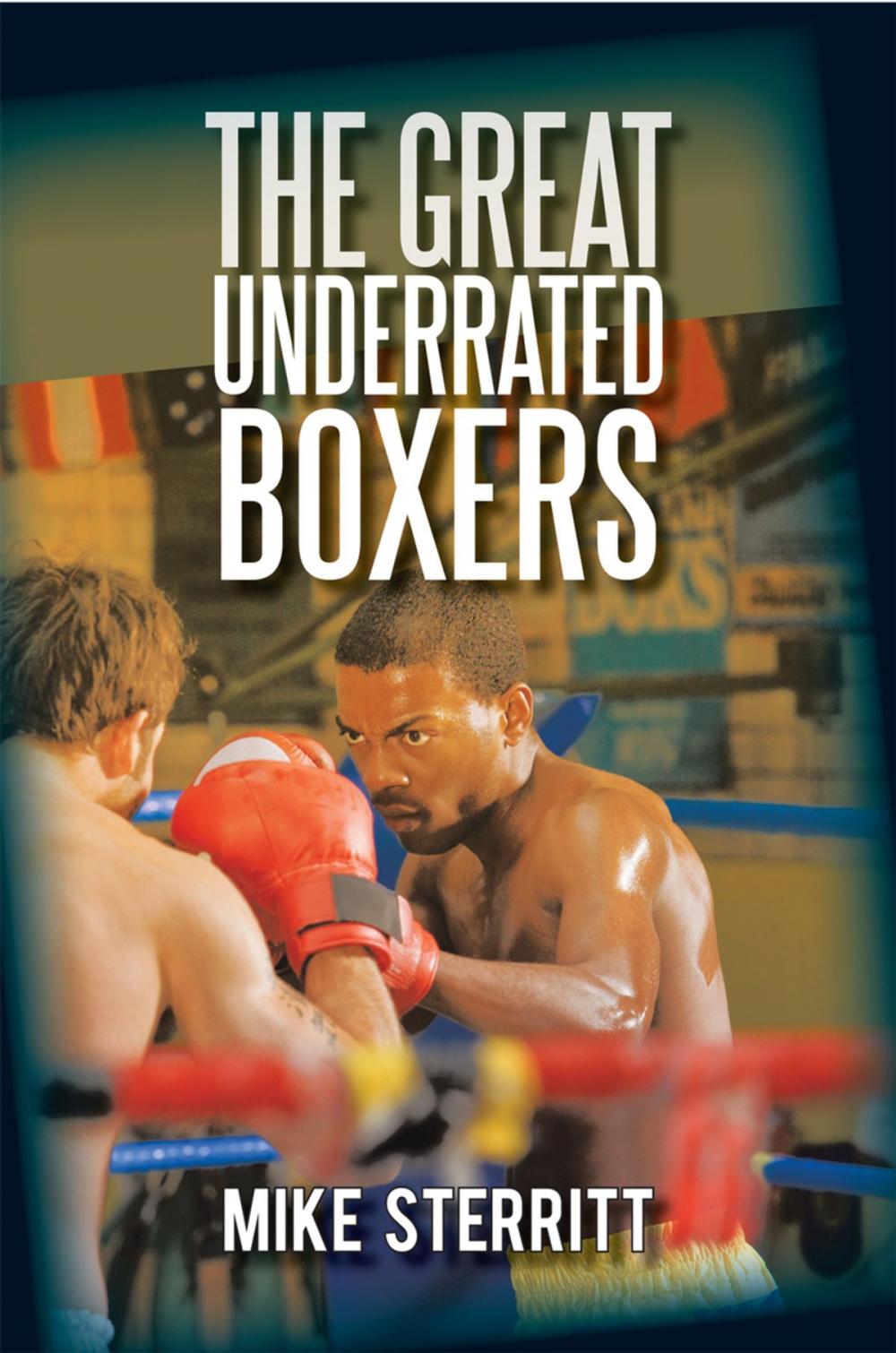 Big bigCover of The Great Underrated Boxers