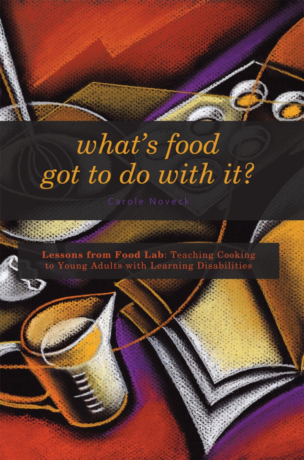 Big bigCover of What’S Food Got to Do with It?