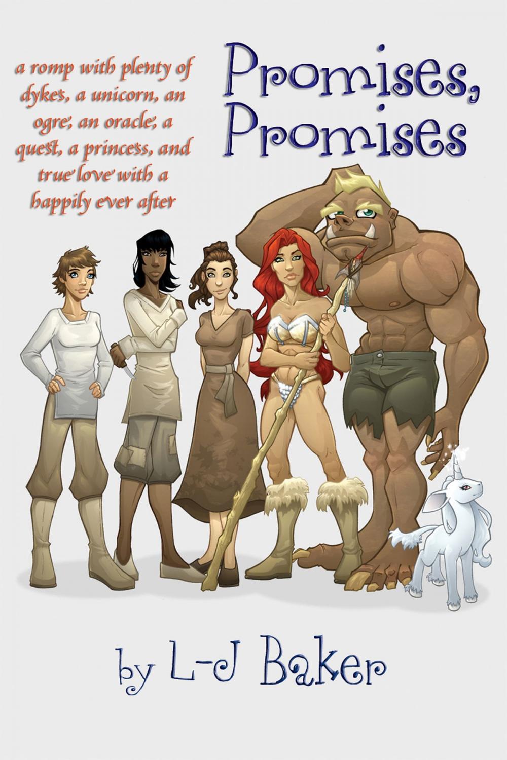 Big bigCover of Promises, Promises: a romp with plenty of dykes, a unicorn, an ogre, an oracle, a quest, a princess, and true love with a happily ever after