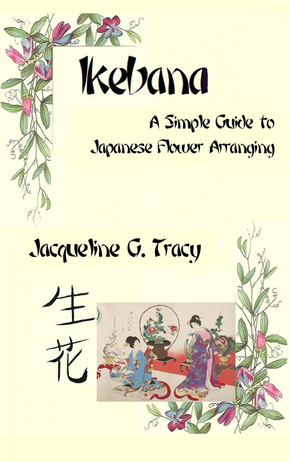 Big bigCover of Ikebana: A Simple Guide To Japanese Flower Arranging