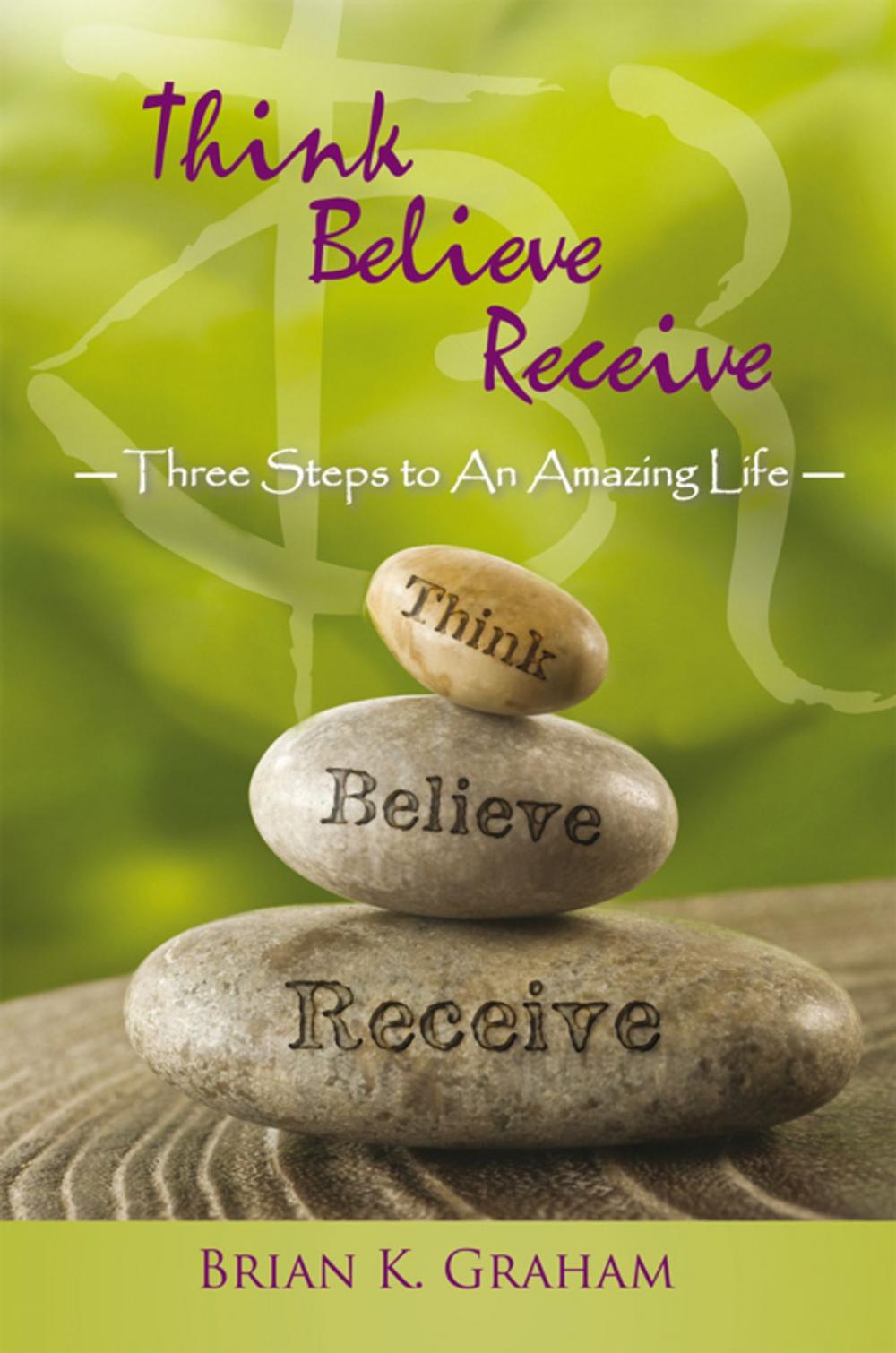 Big bigCover of Think, Believe, Receive