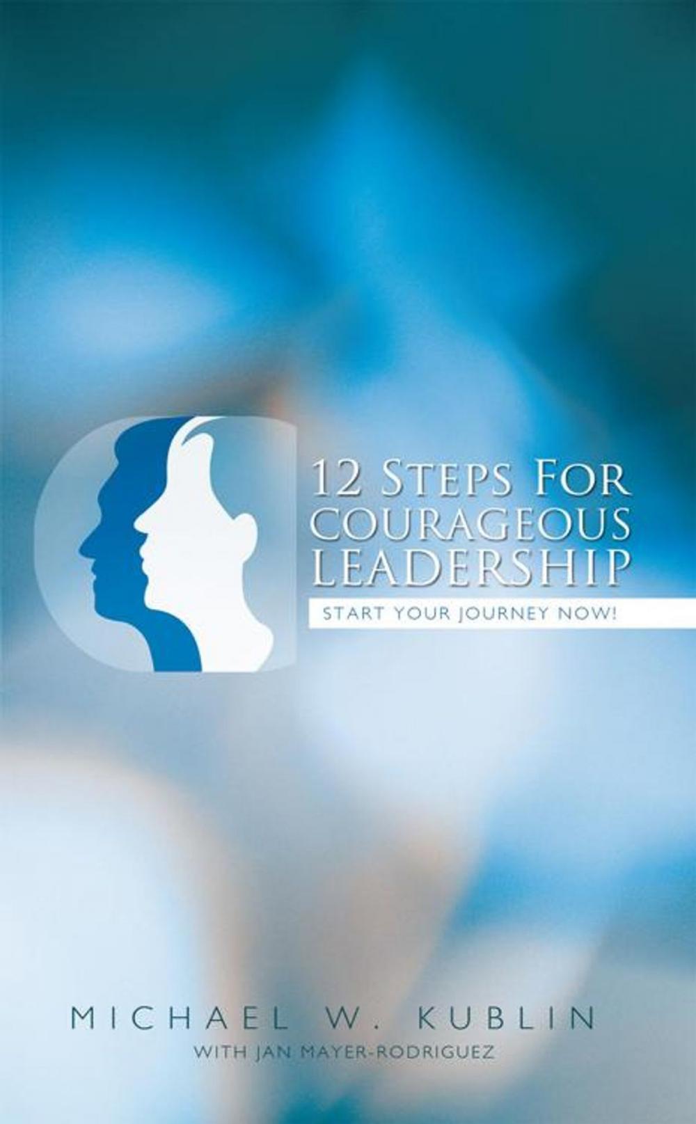 Big bigCover of 12 Steps for Courageous Leadership