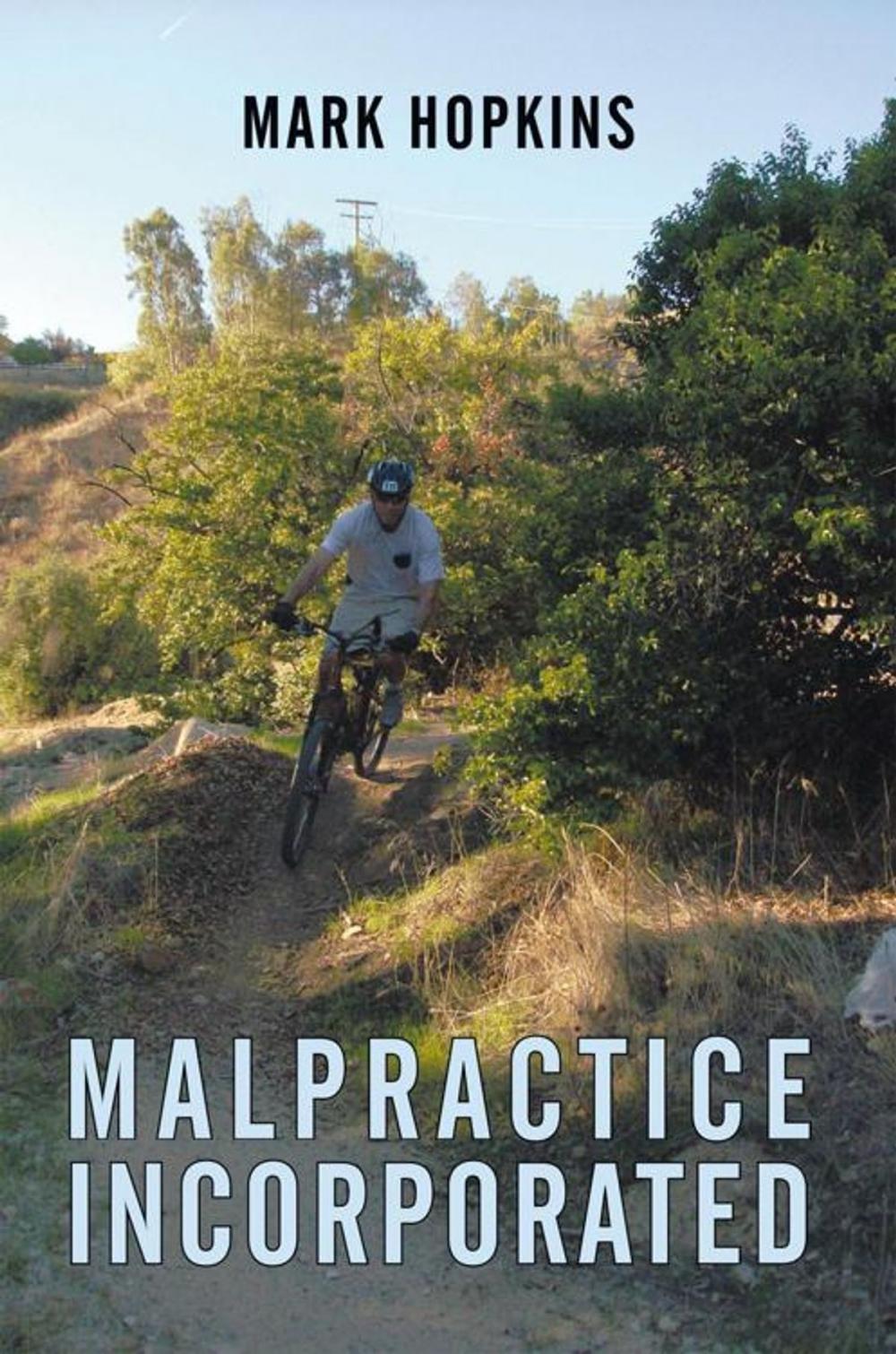 Big bigCover of Malpractice Incorporated