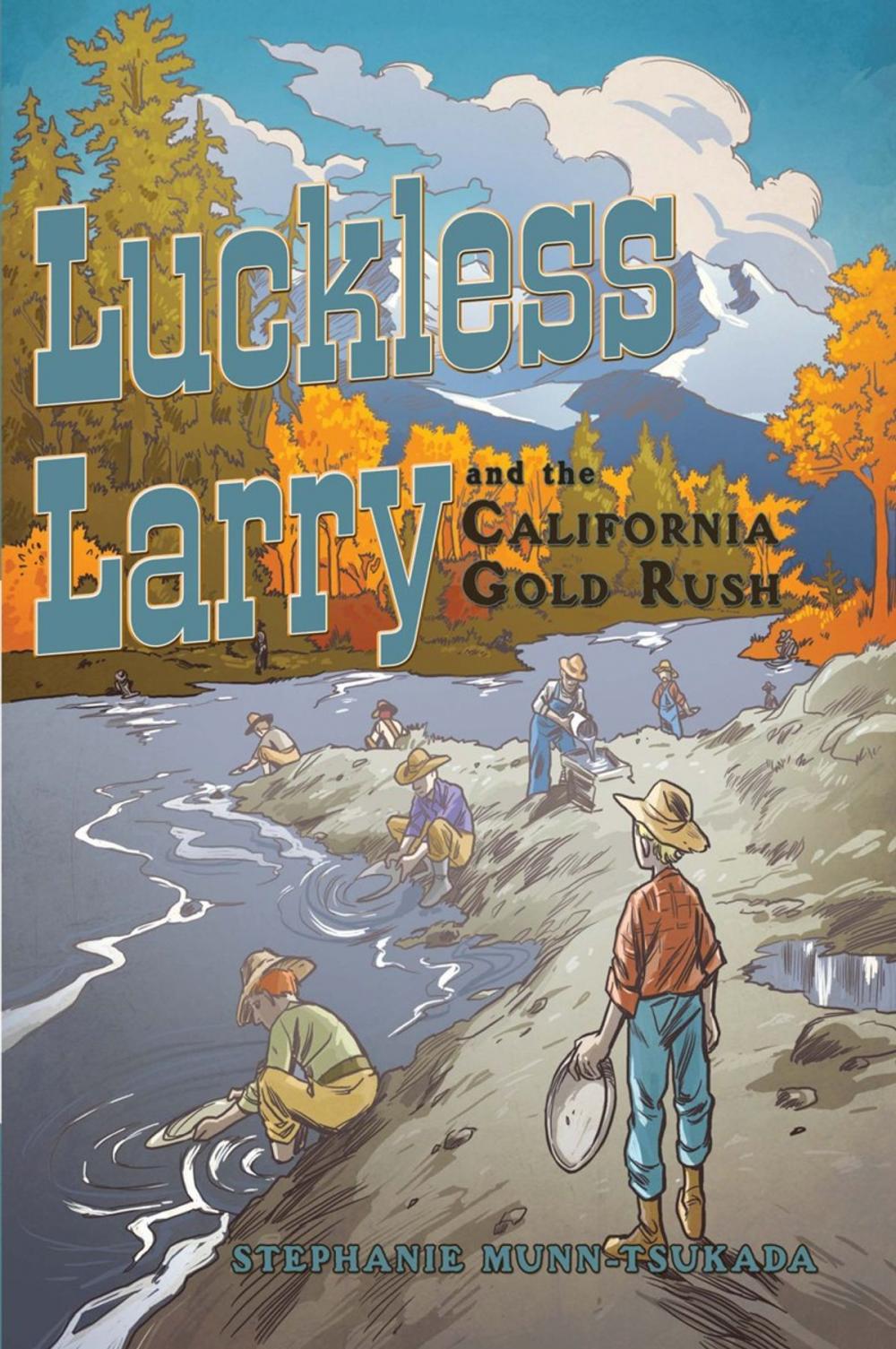 Big bigCover of Luckless Larry and the California Gold Rush