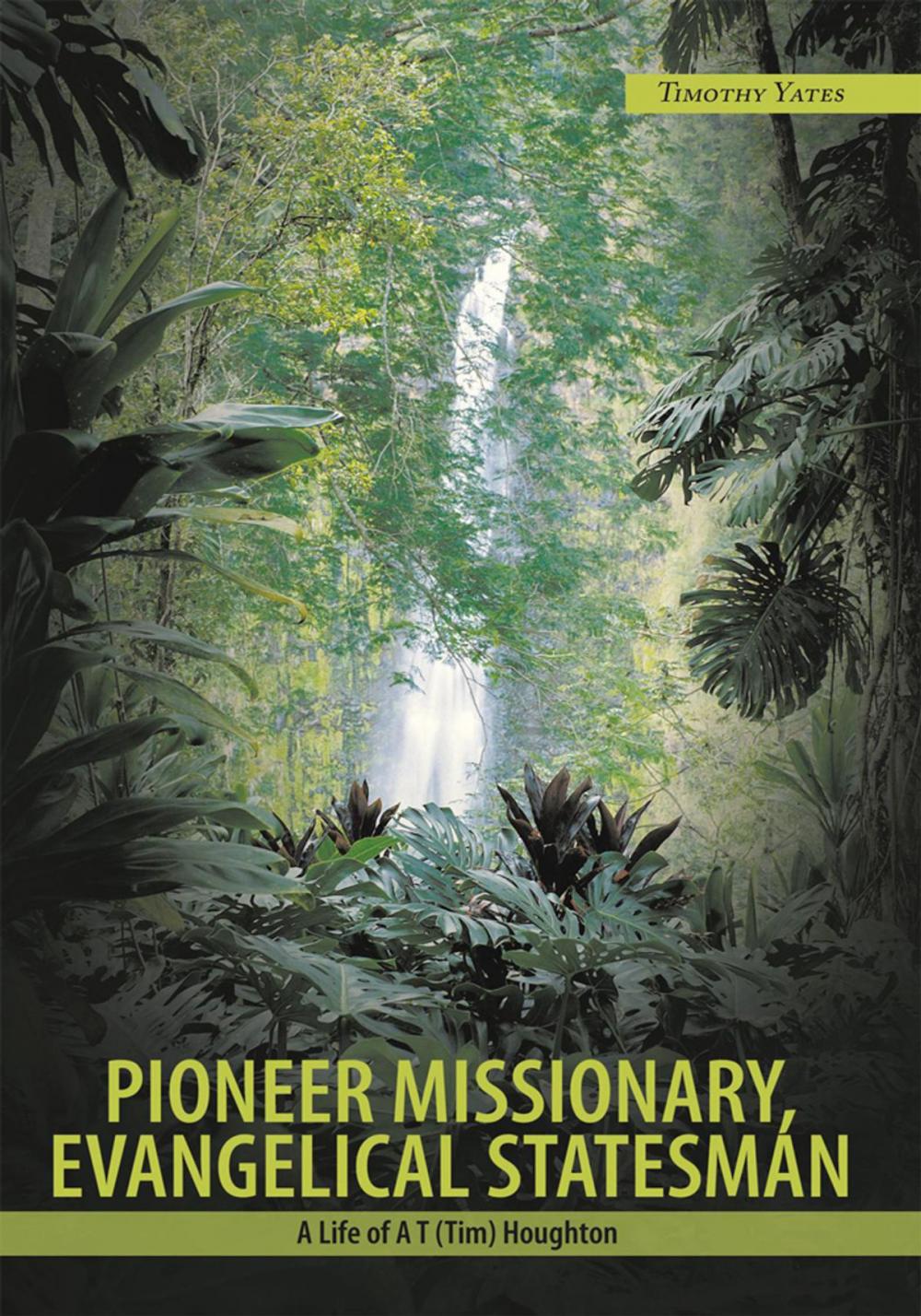 Big bigCover of Pioneer Missionary, Evangelical Statesman