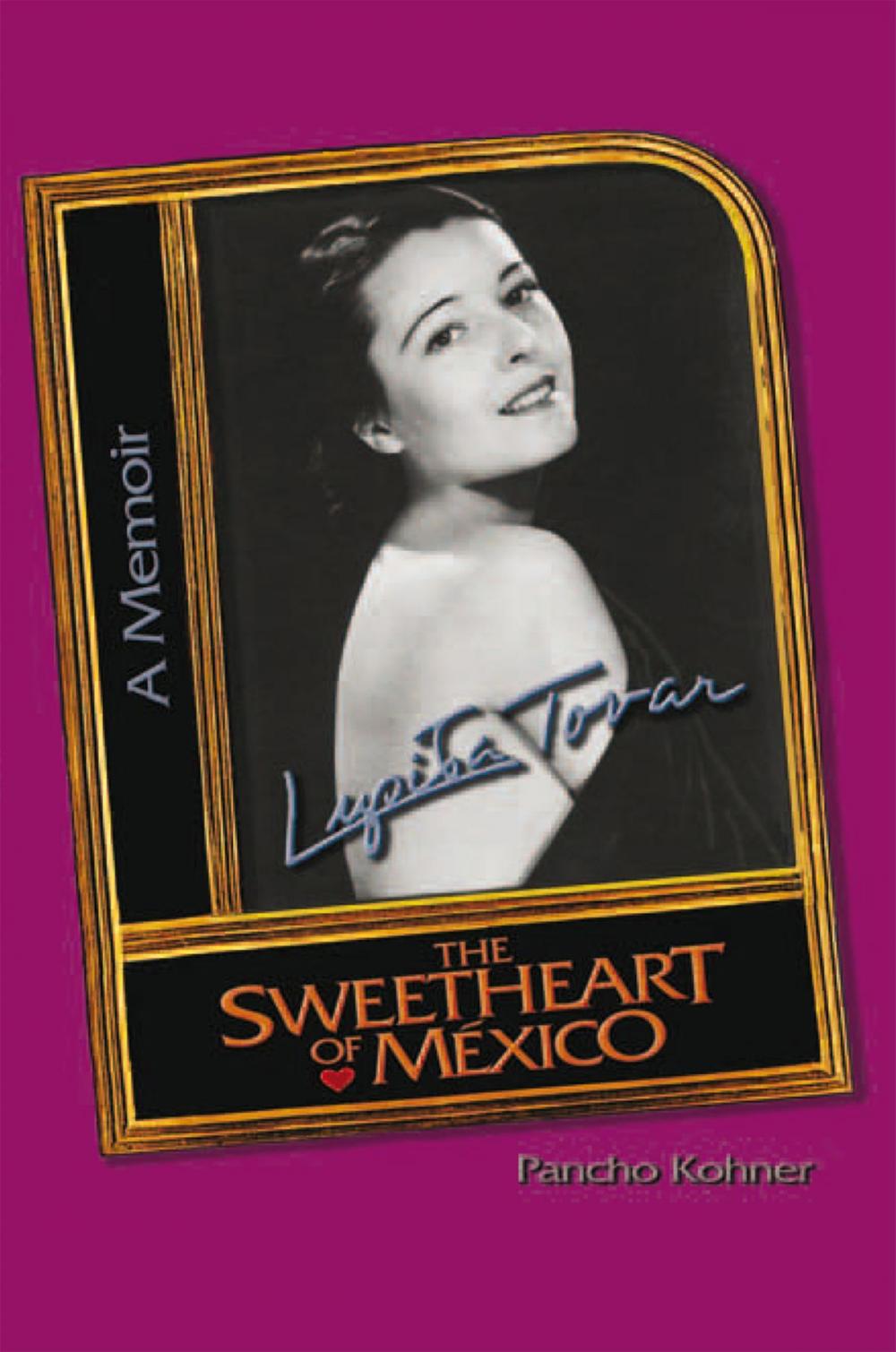 Big bigCover of Lupita Tovar the Sweetheart of Mexico