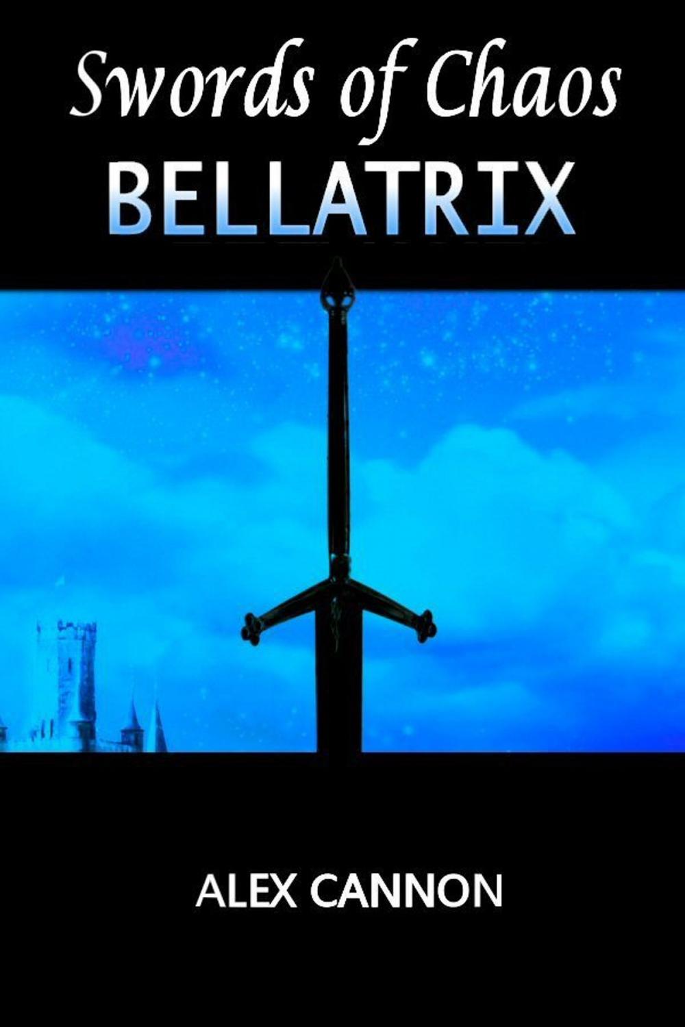 Big bigCover of Bellatrix: Swords of Chaos, Book One