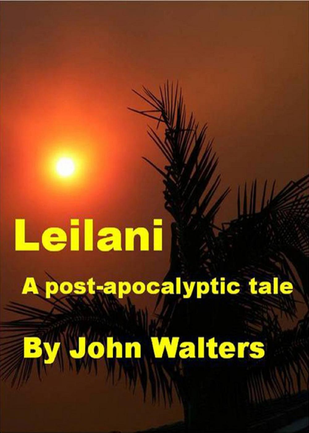 Big bigCover of Leilani: A Post-Apocalyptic Tale