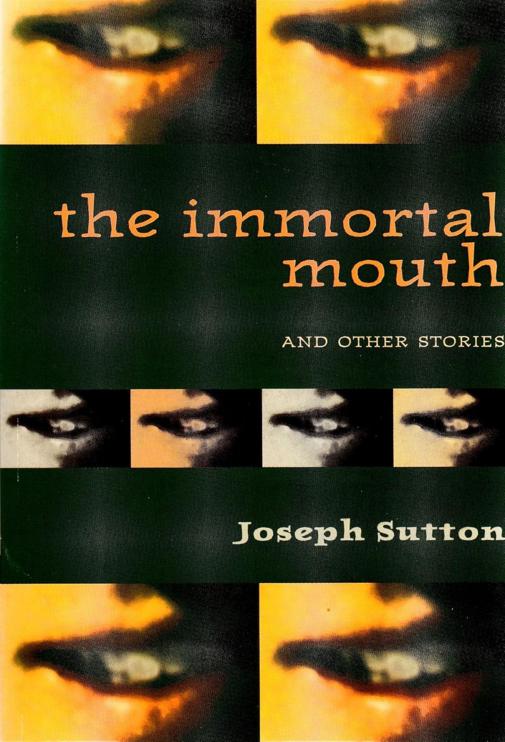 Big bigCover of The Immortal Mouth and Other Stories