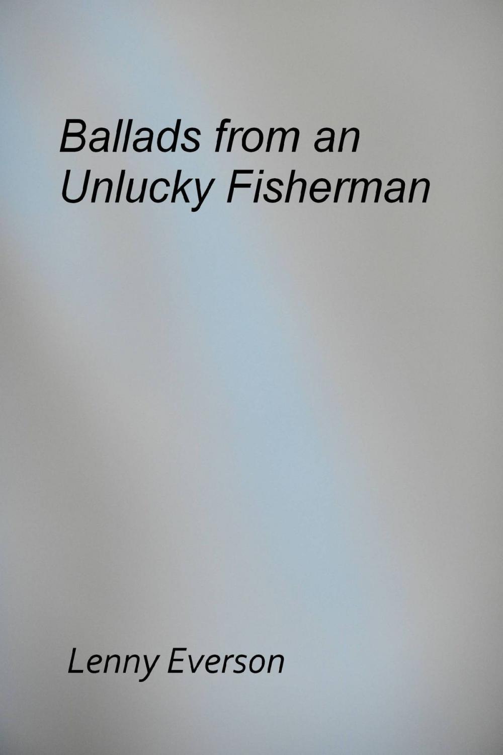 Big bigCover of Ballads from an Unlucky Fisherman