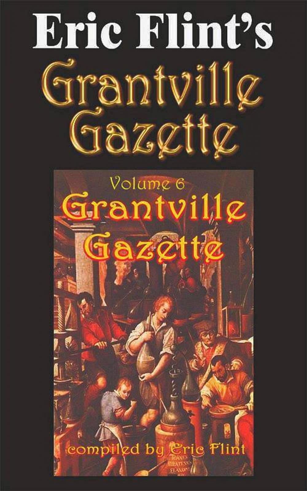 Big bigCover of Eric Flint's Grantville Gazette Volume 6