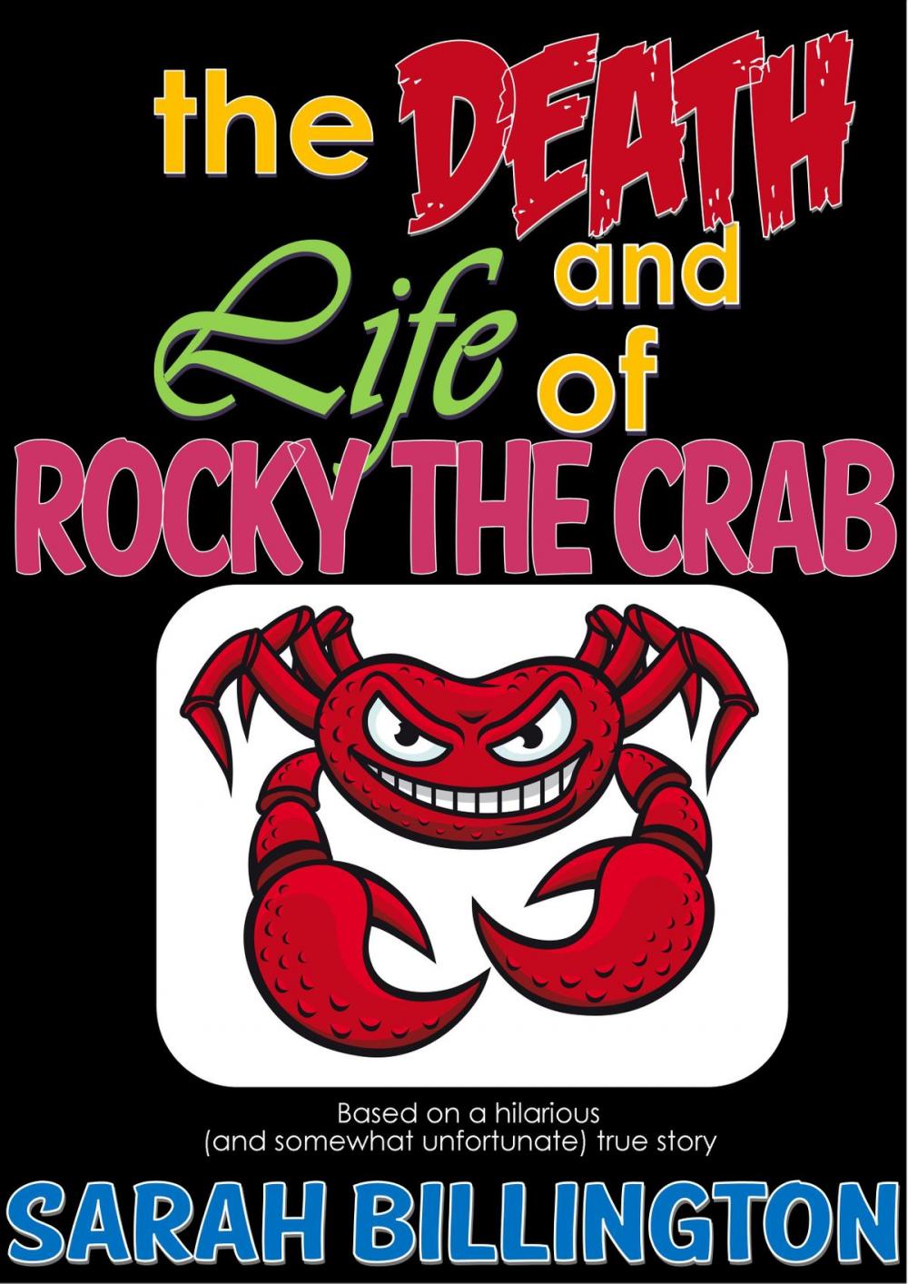 Big bigCover of The Death and Life of Rocky the Crab