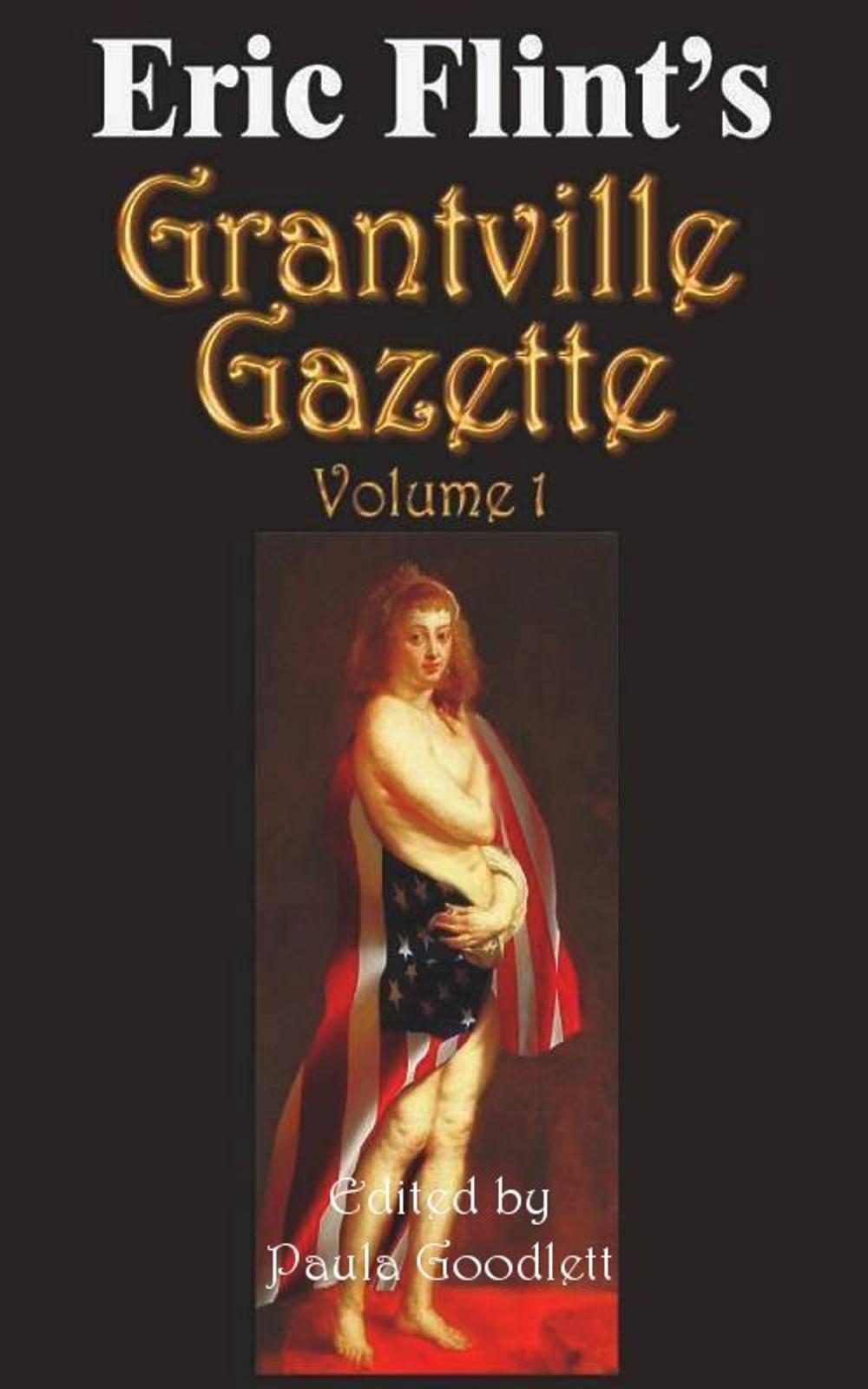 Big bigCover of Eric Flint's Grantville Gazette Volume 1