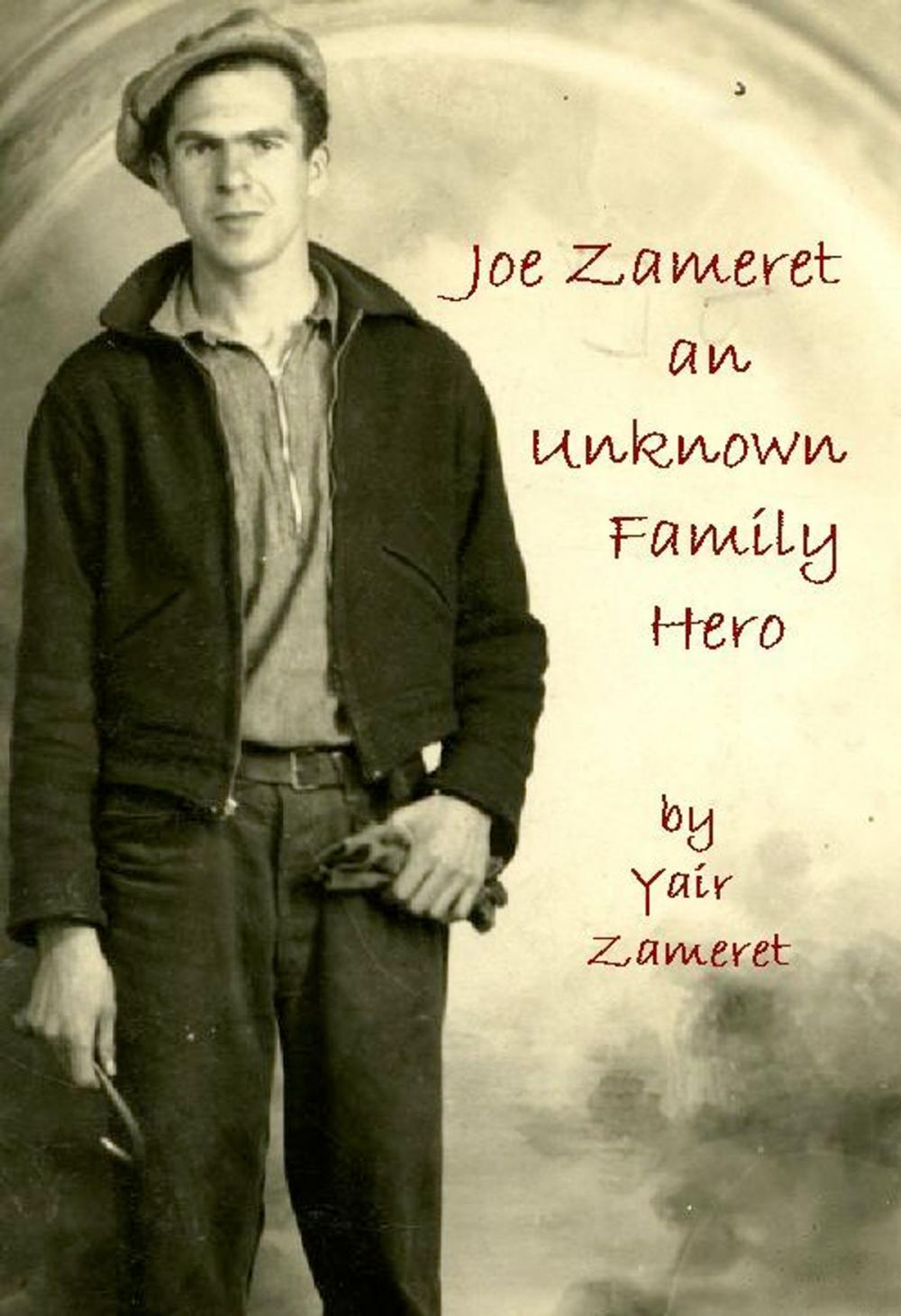 Big bigCover of Joe Zameret, an Unknown Family Hero