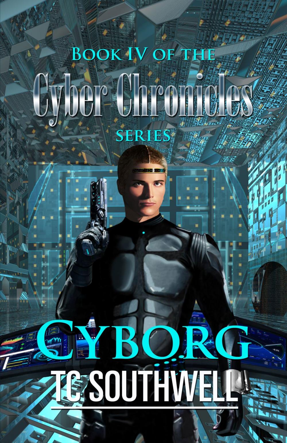 Big bigCover of The Cyber Chronicles IV: Cyborg