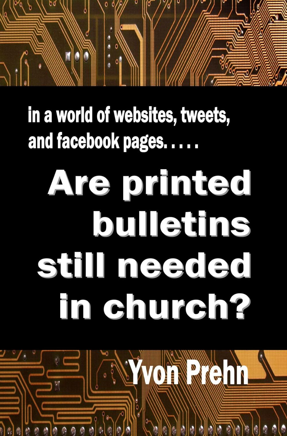 Big bigCover of Are printed bulletins still needed in the church?