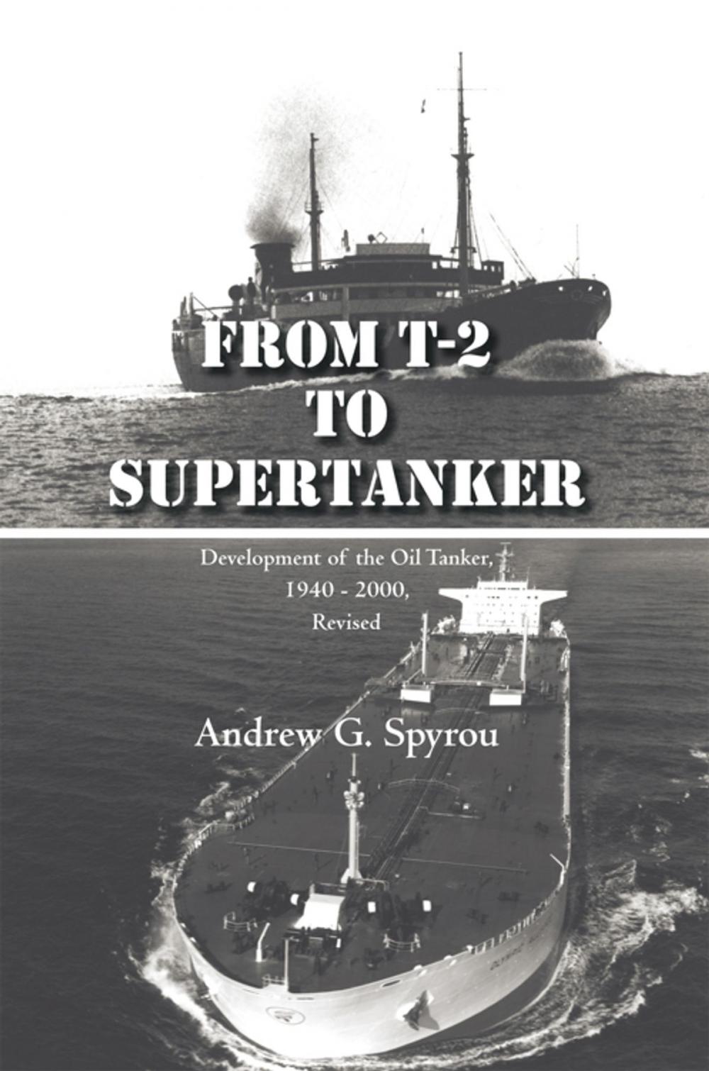 Big bigCover of From T-2 to Supertanker