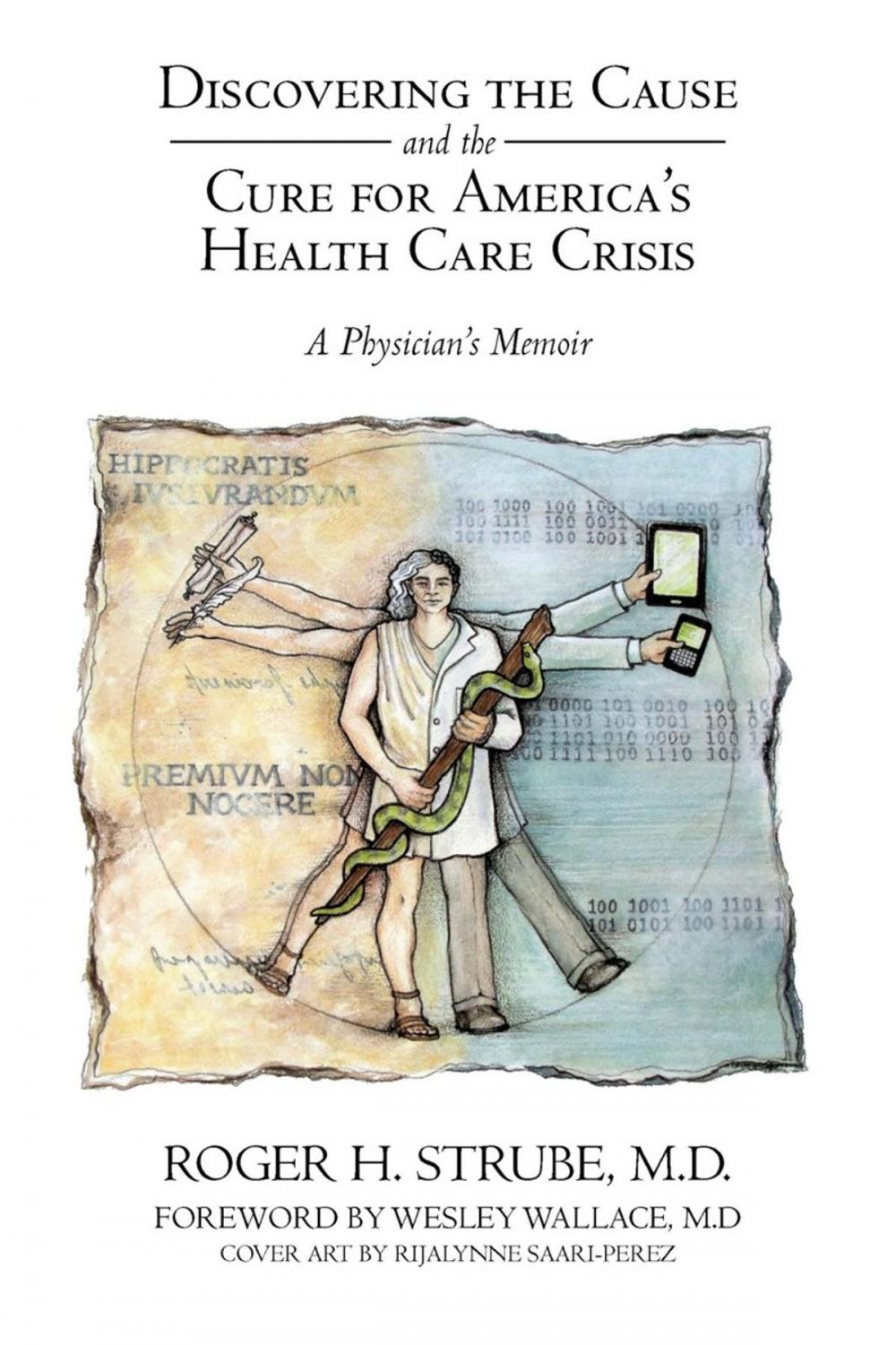 Big bigCover of Discovering the Cause and the Cure for America’S Health Care Crisis