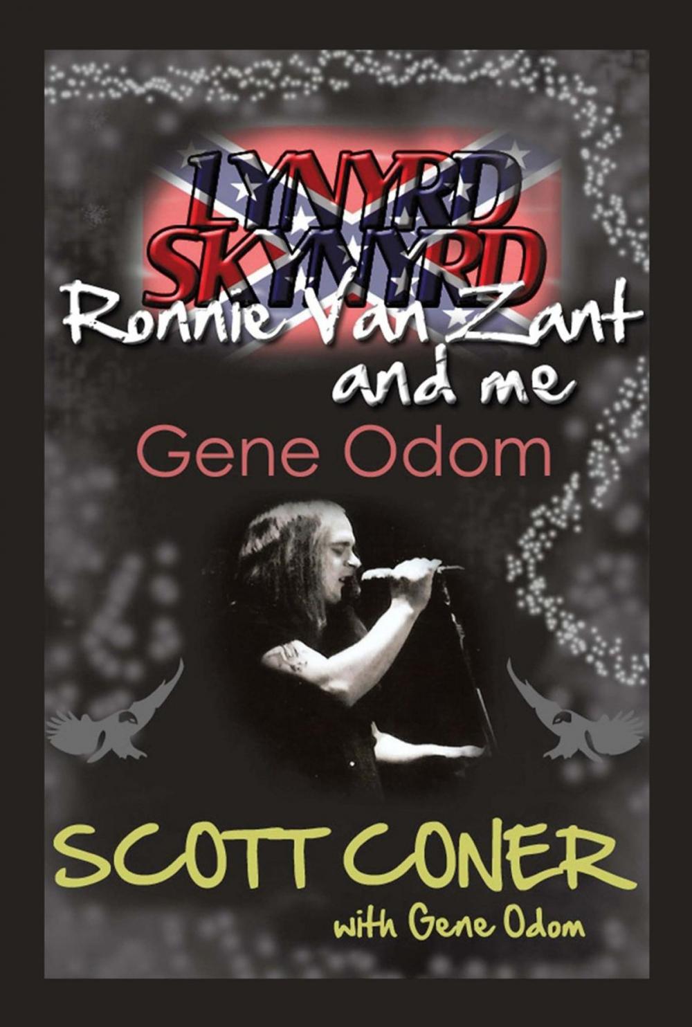 Big bigCover of Lynyrd Skynyrd, Ronnie Van Zant, and Me … Gene Odom