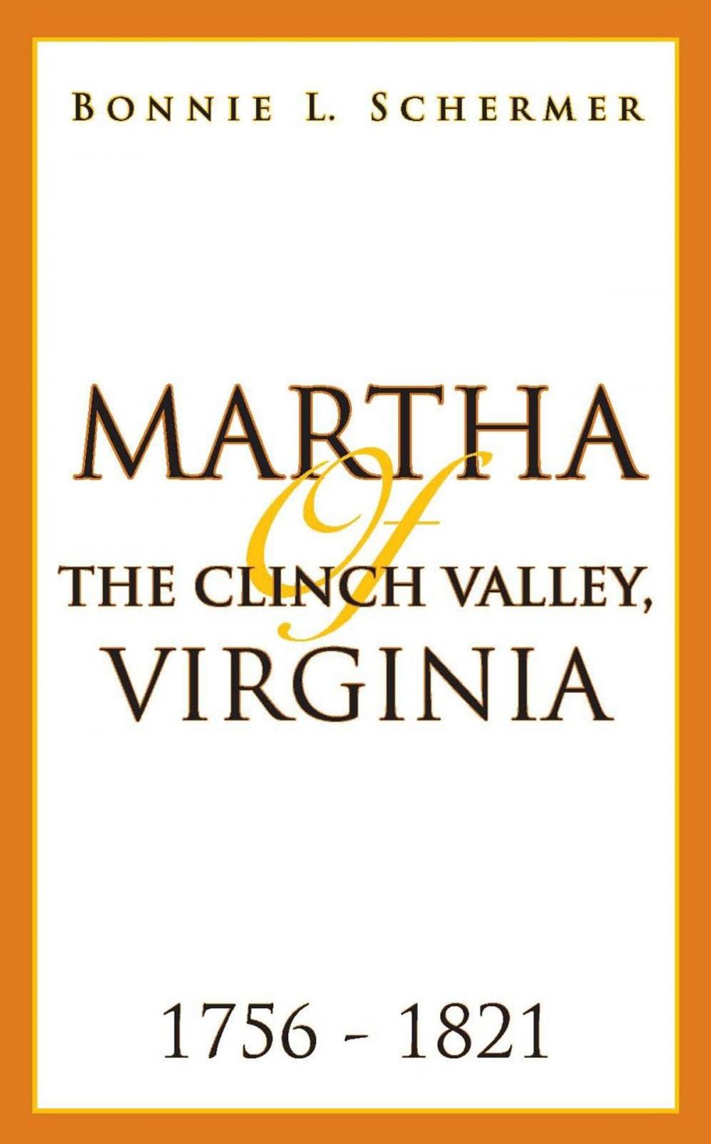 Big bigCover of Martha of the Clinch Valley, Virginia 1756 - 1821