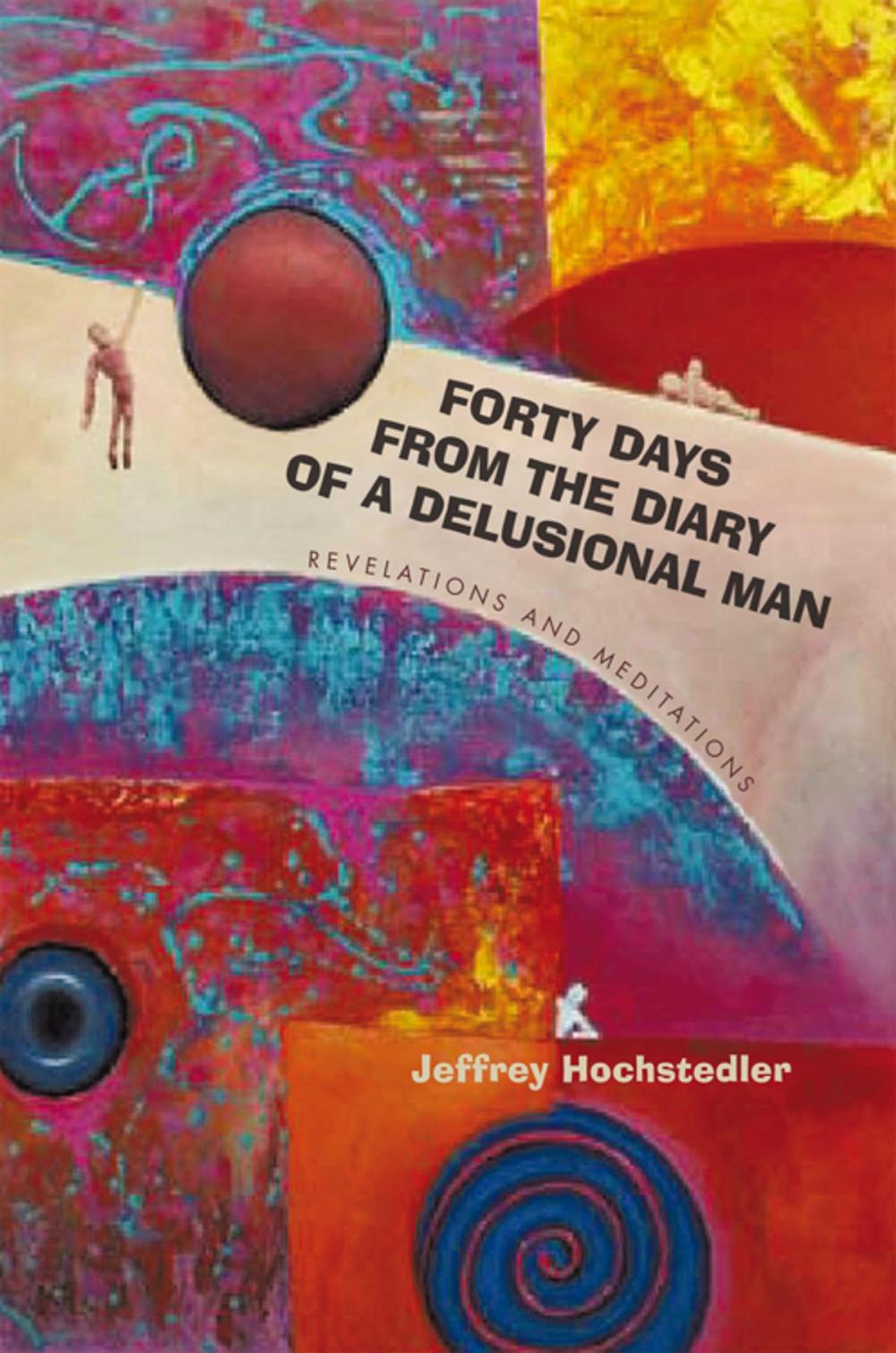 Big bigCover of Forty Days from the Diary of a Delusional Man