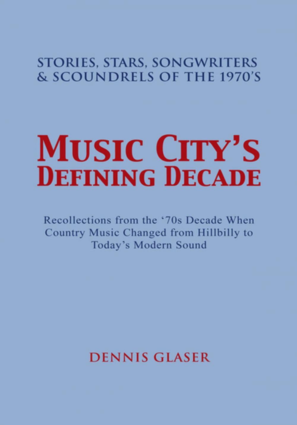 Big bigCover of Music City's Defining Decade