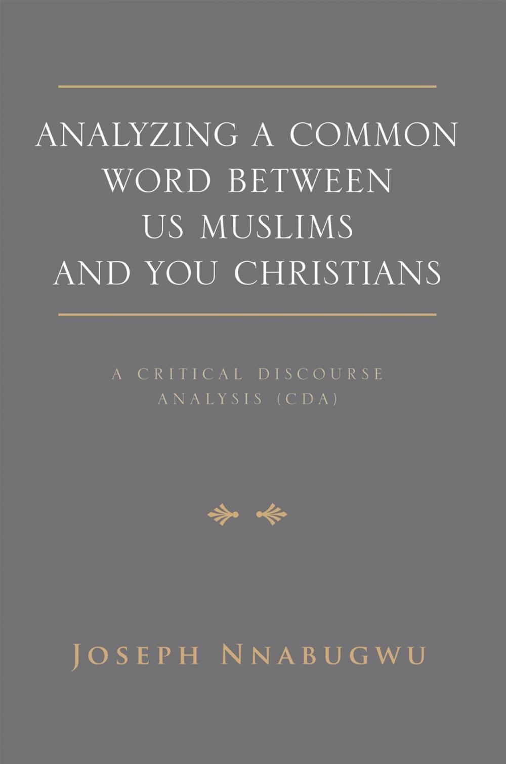 Big bigCover of Analyzing a Common Word Between Us Muslims and You Christians