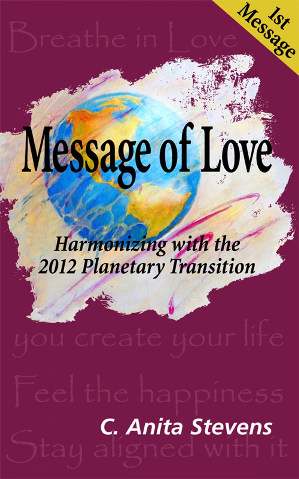 Big bigCover of Message of Love: Harmonizing with the 2012 Planetary Transition, 1st Message