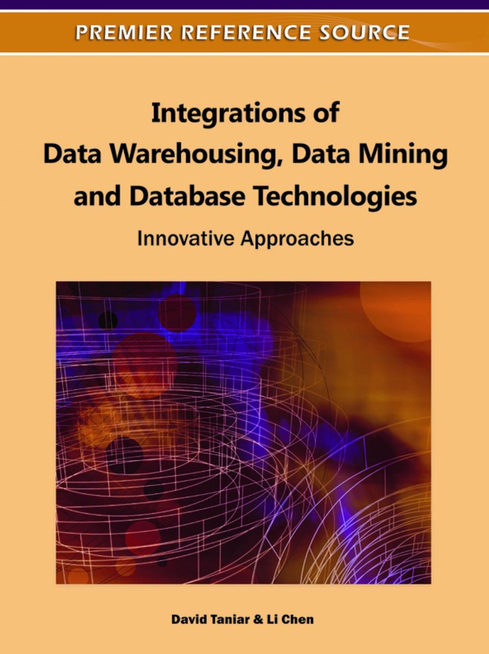 Big bigCover of Integrations of Data Warehousing, Data Mining and Database Technologies