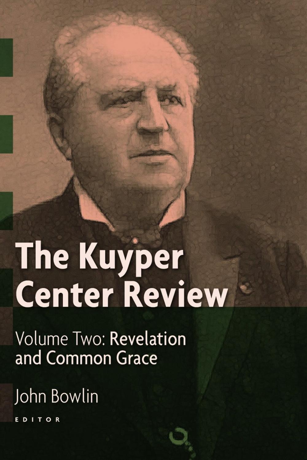 Big bigCover of The Kuyper Center Review, Volume 2