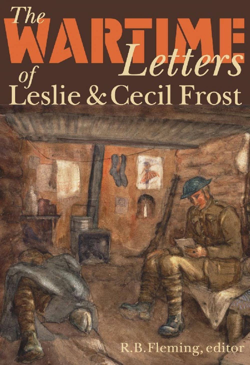 Big bigCover of The Wartime Letters of Leslie and Cecil Frost, 1915-1919