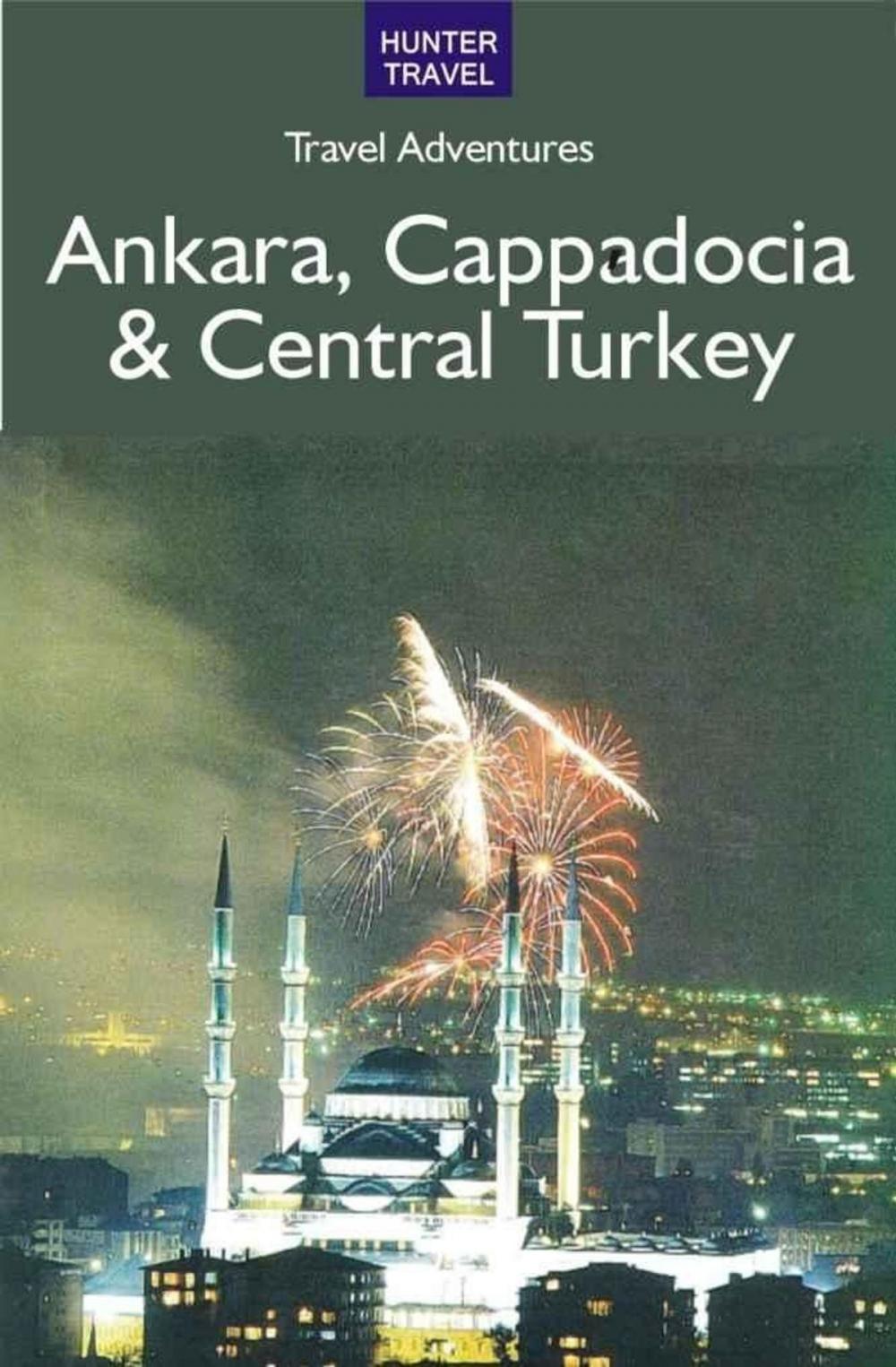 Big bigCover of Ankara, Cappadocia & Central Turkey