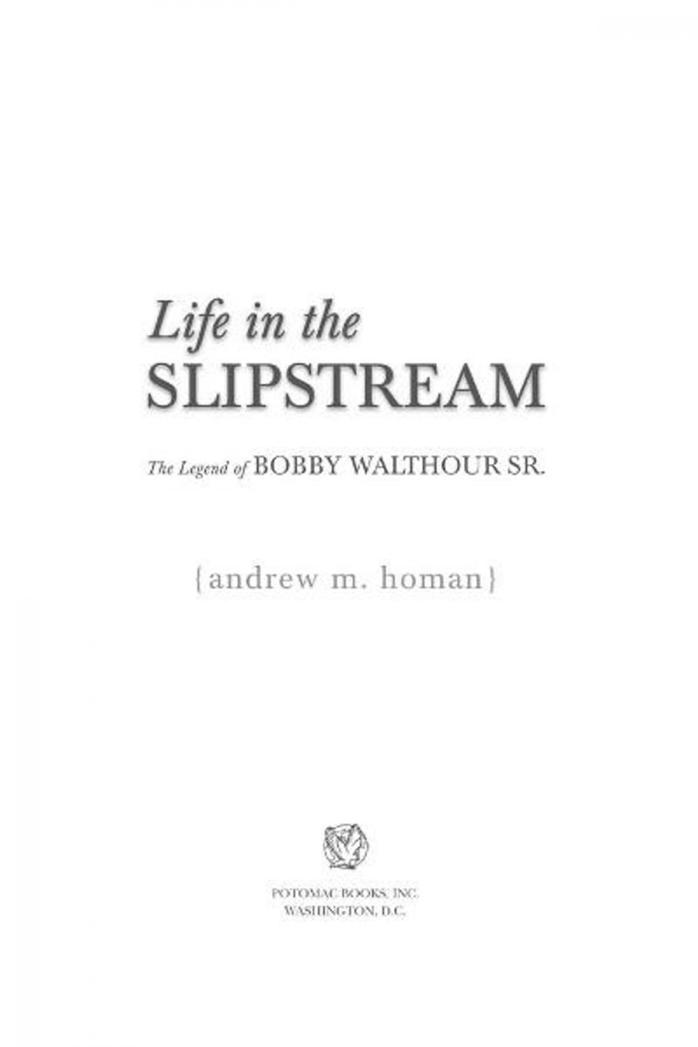 Big bigCover of Life in the Slipstream: The Legend of Bobby Walthour Sr.