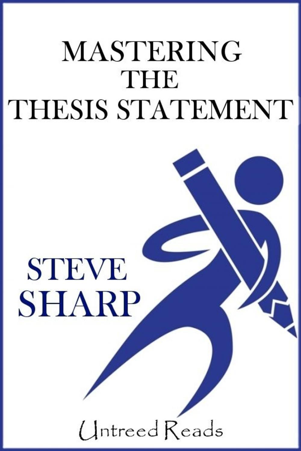 Big bigCover of Mastering the Thesis Statement