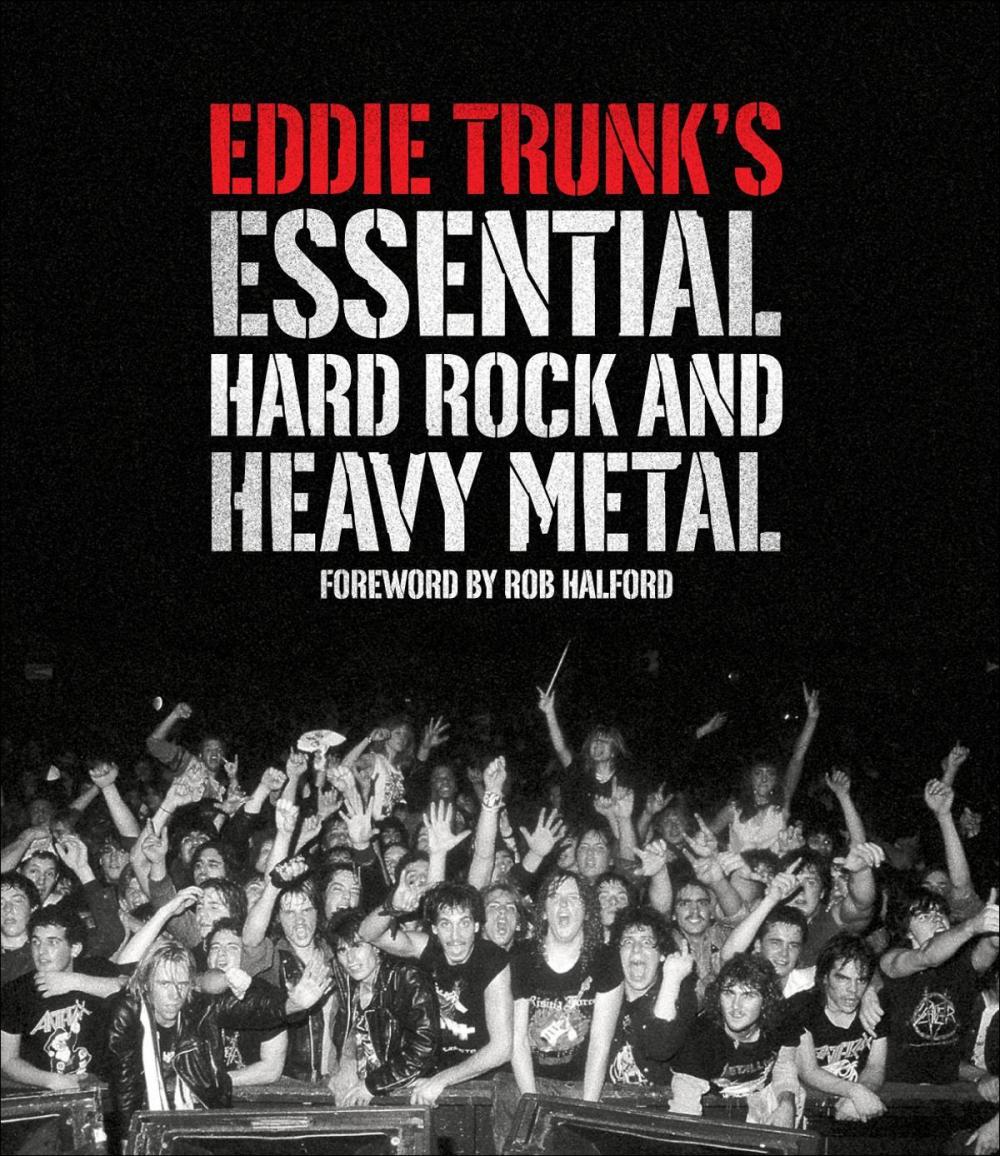 Big bigCover of Eddie Trunk's Essential Hard Rock and Heavy Metal