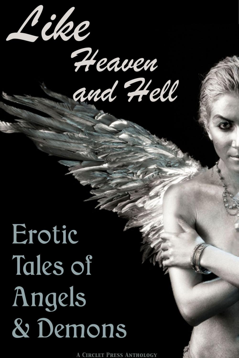 Big bigCover of Like Heaven and Hell: Erotic Tales of Angels and Demons