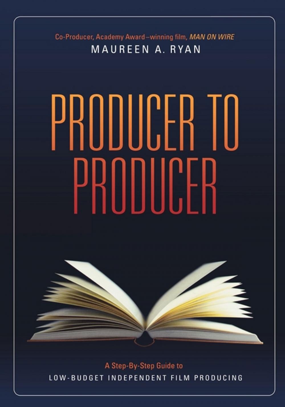 Big bigCover of Producer to Producer: A Step-By-Step Guide to Low Budgets Independent Film Producing