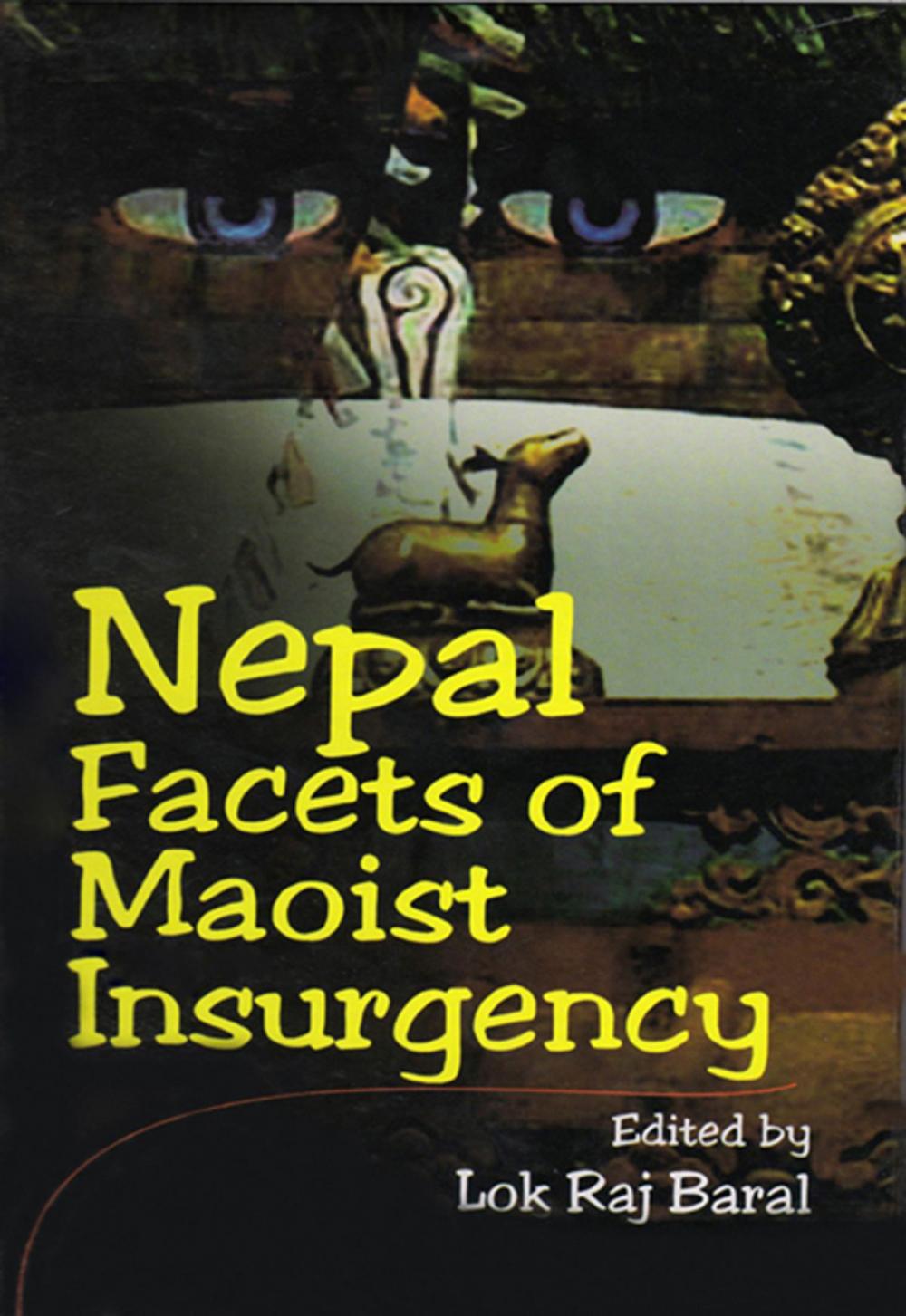 Big bigCover of Nepal Facets of Maoist Insurgency