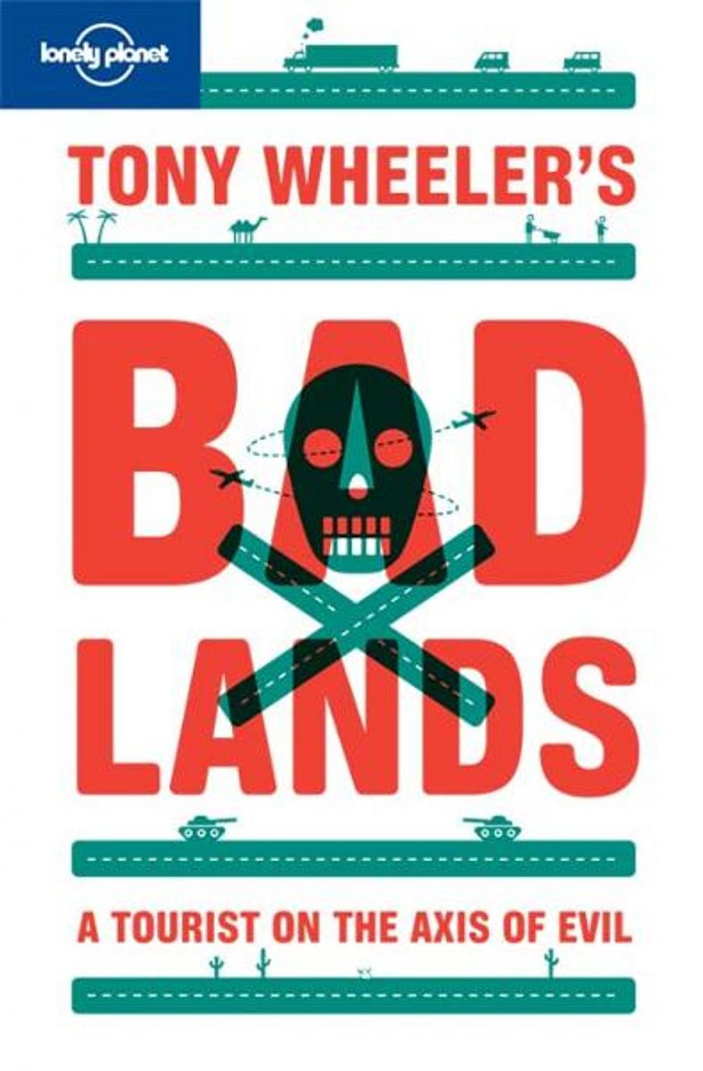 Big bigCover of Tony Wheeler's Bad Lands